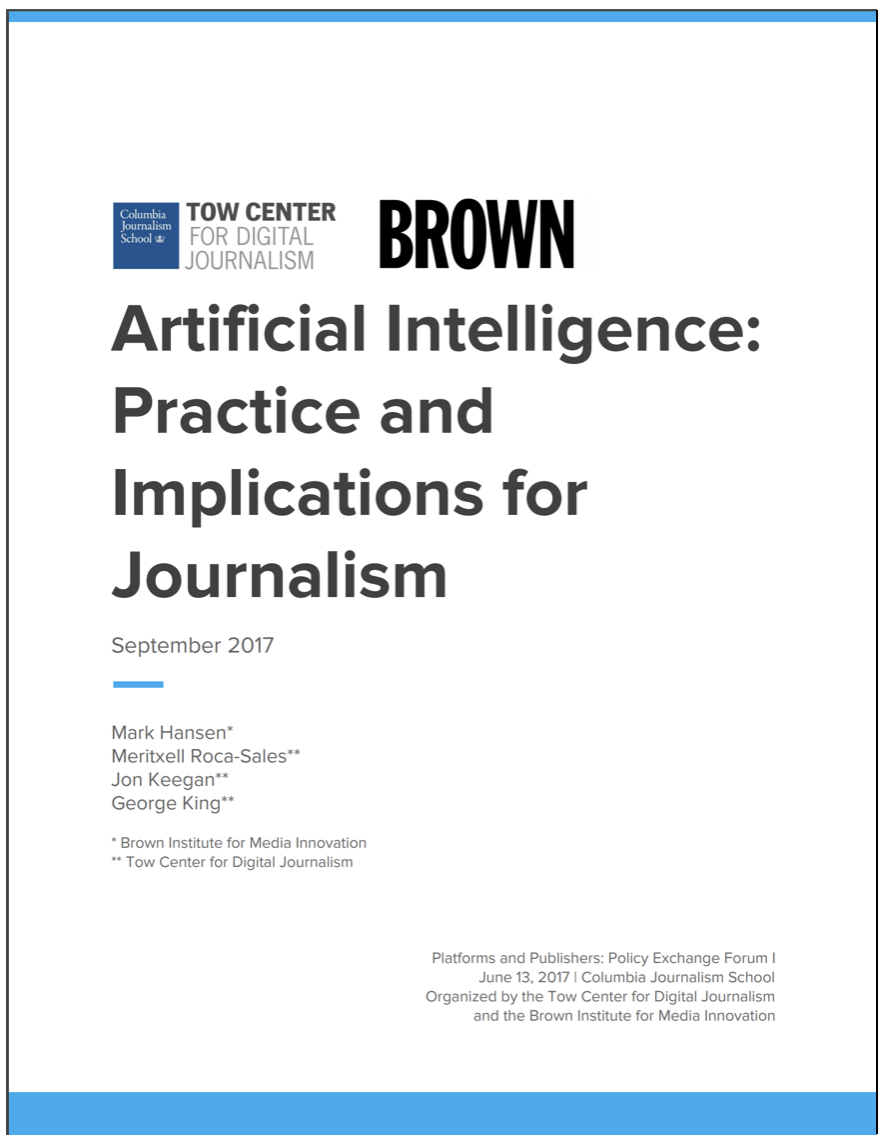Artificial​ ​Intelligence: Practice​ ​and Implications​ ​for Journalism | TOW 2017