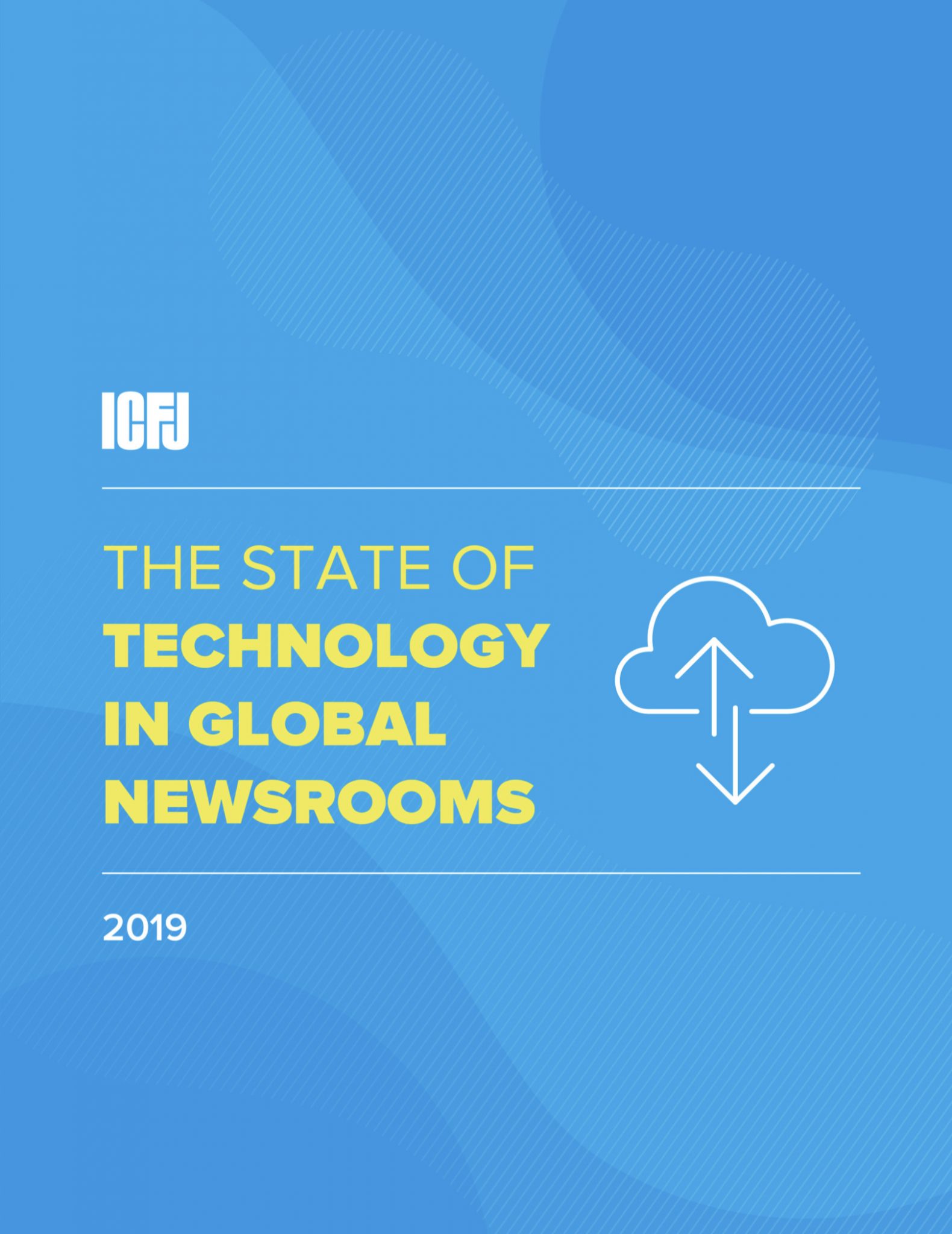 The State of Technology in Global Newsrooms | ICFJ 2019